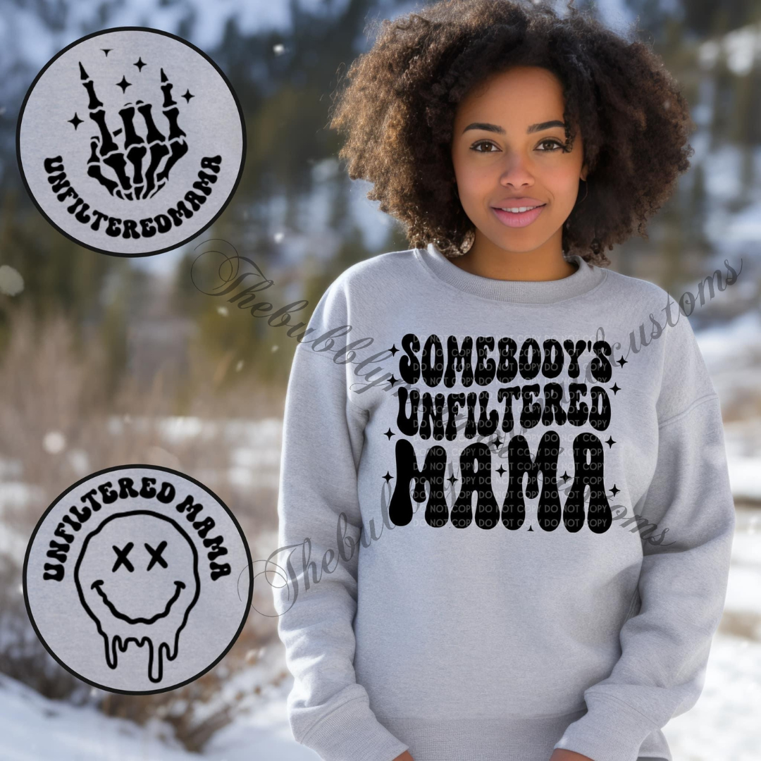 Unfiltered mama sweatshirt